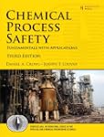 Chemical Process Safety: Fundamentals...