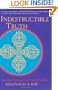 Indestructible Truth: The Living Spirituality of Tibetan Buddhism (World of Tibetan Buddhism, Vol. 1)