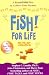 Fish! For Life: A Remarkable Way to Achieve Your Dreams