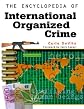 The Encyclopedia Of International Organized Crime (Facts on File Crime Library)