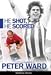 He Shot, He Scored: The Official Biography of Peter Ward