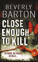 Close Enough to Kill