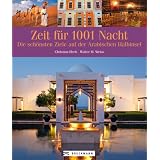 Zeit f�r 1001 Nacht: Die sch�nsten Ziele auf der arabischen Halbinselvon "Christian Heeb"