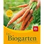 Der Biogarten: Das Original. Mit Pflanzenschutz-Kompass