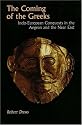The Coming of the Greeks: Indo-European Conquests in the Aegean and the Near East (Princeton Paperbacks)