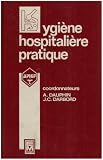 Hygiène hospitalière pratique