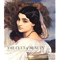 The Cult of Beauty: The Aesthetic Movement 1860-1900