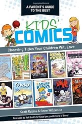 A Parent's Guide to the Best Kid's Comics: Choosing Titles Your Children Will Love