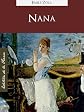 Nana (Edition Kindle Spéciale, Version Française) par Émile Zola (Oeuvres Complètes de Émile Zola) (French Edition)