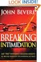 Breaking Intimidation: Say "No" without feeling guilty.  Be secure without the approval of man