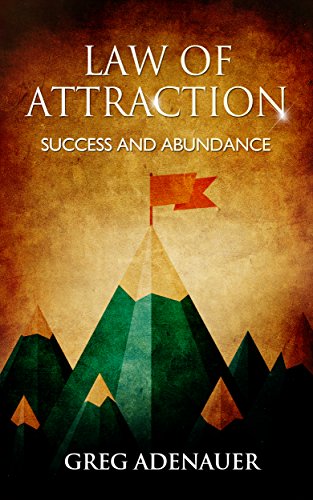 Law of Attraction: Success & Abundance (The 11 Secrets of Success & Abundance)