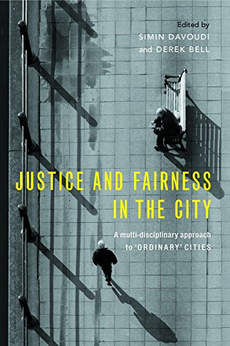 Justice and fairness in the city: A multi-disciplinary approach to 'ordinary' cities