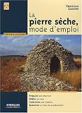 La pierre sèche, mode d emploi