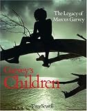 Garvey s Children: The Legacy of Marcus Garvey