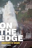 On the edge : coastlines of Britain