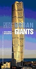 New Urban Giants: The Ultimate Skyscrapers