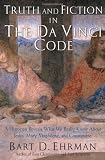 Truth and Fiction in The Da Vinci Code: A Historian Reveals What We Really Know About Jesus, Mary Magdalene, and Constantine