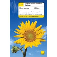 Teach Yourself Cognitive Behavioural Therapy McGraw-Hill Edition (Teach Yourself: Relationships & Self-Help)
