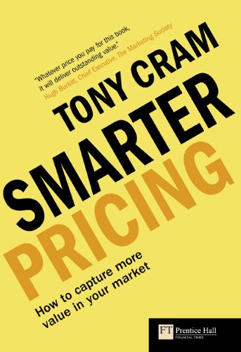 Smarter Pricing: How to capture more value in your market (Financial Times Series)
