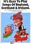 It's Easy To Play Songs Of England Scotland & Ireland Vocal/Piano