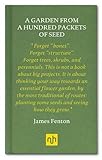 A garden from a hundred packets of seed