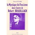 La Mystique du Facisme Dans l'Oeuvre de Robert Brasillach
