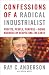 Confessions of a Radical Industrialist: Profits, People, Purpose - Doing Business by Respecting the Earth