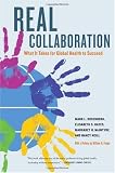 Real Collaboration: What It Takes for Global Health to Succeed (California/Milbank Books on Health and the Public)