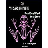 The Association 1: President Park Incidents