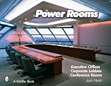 Power Rooms: Executive Offices, Corporate Lobbies, and Conference Rooms