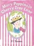Mary Poppins in Cherry Tree Lane