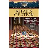 Affairs of Steak (A White House Chef Mystery)