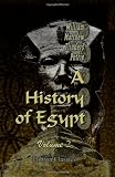 A History of Egypt: Volume 2. During the XVIIth and XVIIIth Dynasties