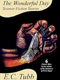 The Wonderful Day: Science Fiction Stories