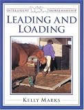 Leading and Loading (Intelligent Horsemanship) (Intelligent Horsemanship)