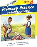 Caribbean primary science : a practical course
