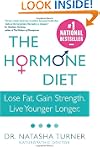 The Hormone Diet: Lose Fat. Gain Stre...