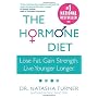 The Hormone Diet: Lose Fat. Gain Strength. Live Yo&hellip by Natasha Turner