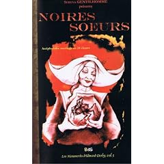 Noires Soeurs : Antiphonaire Sacril�ge en 24 Chants