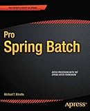 Pro Spring Batch (Expert's Voice in Spring)