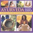 Ayurveda Made Simple: An easy-to-follow guide to the ancient Indian system of health and diet by body type, with over... by Sally Morningstar