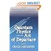 Quantum Physics and the Art of Departure