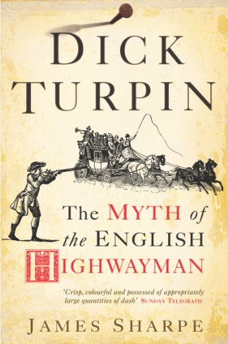 Dick Turpin: The Myth of the English Highwayman