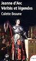 Jeanne d'Arc, v&eacute;rites et l&eacute;gendes