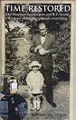 Time Restored: The Harrison Timekeepers and R.T. Gould, the Man Who Knew (Almost) Everything
