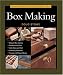 Taunton's Complete Illustrated Guide to Box Making (Complete Illustrated Guide) Cover image