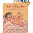 I Love You, Baby, from Head to Toe! by Karen Pandell and Jane Cowen-Fletcher