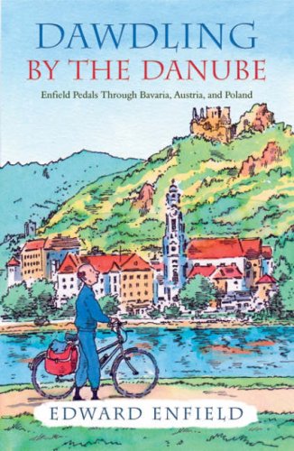 City Travel Guides Discounted  Books : Dawdling by the Danube: With Journeys in Bavaria and Poland