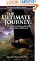 The Ultimate Journey: Consciousness and the Mystery of Death
