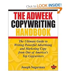 The Adweek Copywriting Handbook: The Ultimate Guide to Writing Powerful Advertising and Marketing Copy from One of America's Top Copywriters